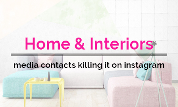 Home & Interiors media contacts Killing it on Instagram!